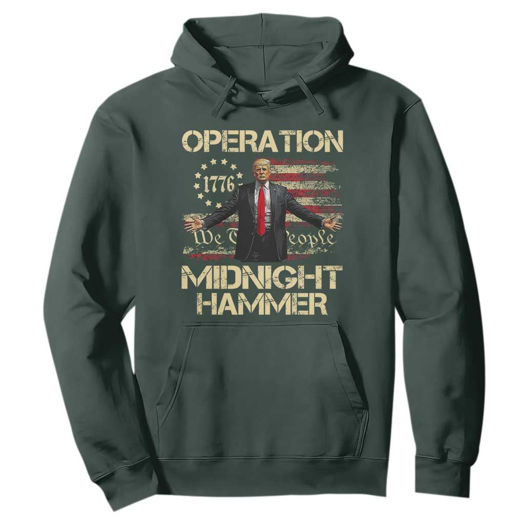 Operation Midnight Hammer Hoodie We The People 1776 American Flag TS02 Dark Forest Green Print Your Wear