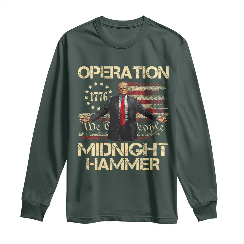 Operation Midnight Hammer Long Sleeve Shirt We The People 1776 American Flag TS02 Dark Forest Green Print Your Wear