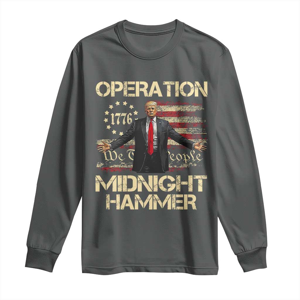 Operation Midnight Hammer Long Sleeve Shirt We The People 1776 American Flag TS02 Dark Heather Print Your Wear