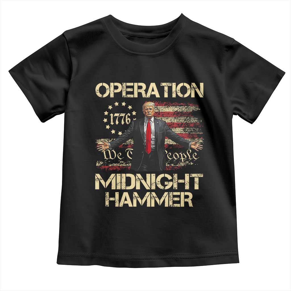Operation Midnight Hammer Toddler T Shirt We The People 1776 American Flag TS02 Black Print Your Wear