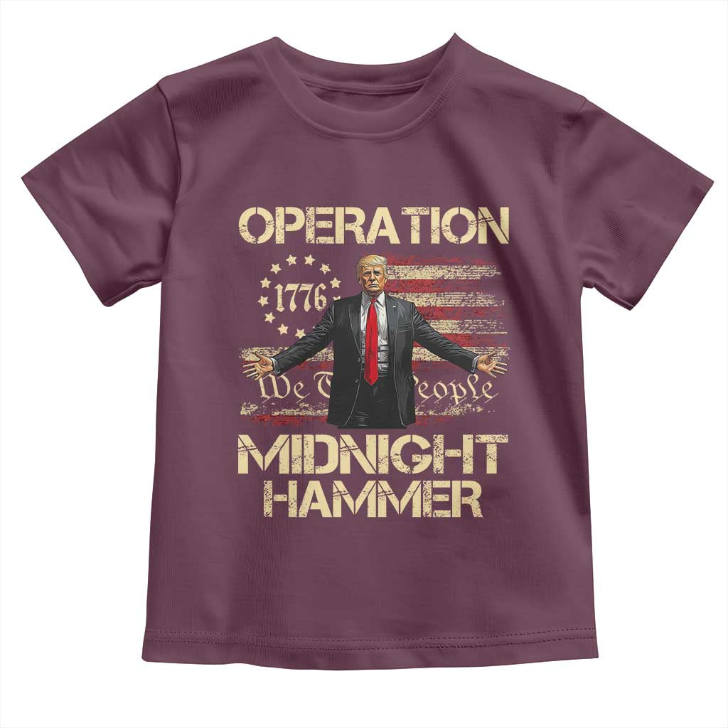 Operation Midnight Hammer Toddler T Shirt We The People 1776 American Flag TS02 Maroon Print Your Wear