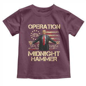 Operation Midnight Hammer Toddler T Shirt We The People 1776 American Flag TS02 Maroon Print Your Wear