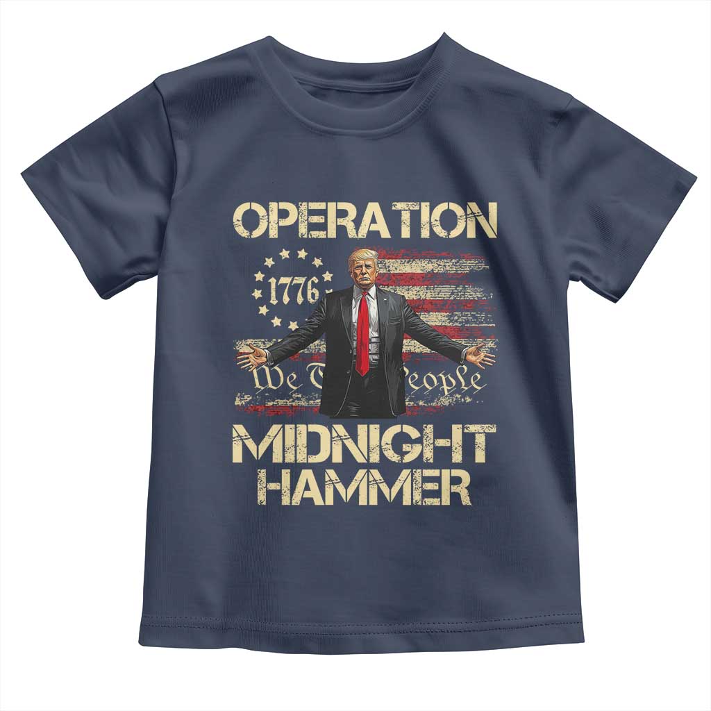 Operation Midnight Hammer Toddler T Shirt We The People 1776 American Flag TS02 Navy Print Your Wear