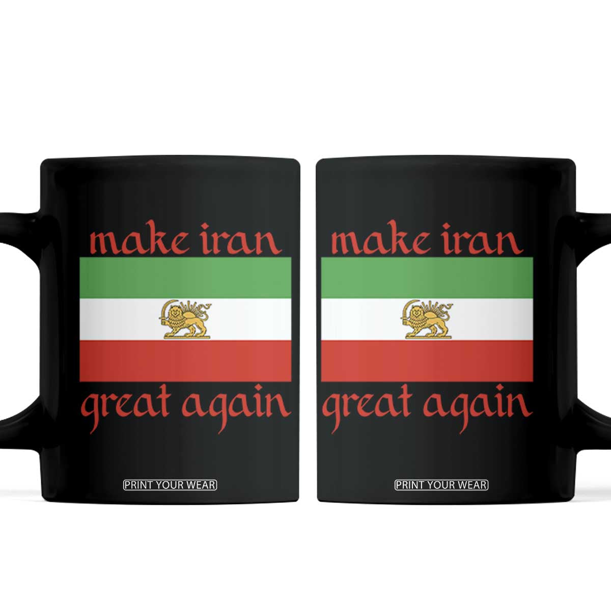 Make Iran Great Again Coffee Mug Vintage Lion and Sun Flag Patriotic Iranian Pride TS02 White Print Your Wear