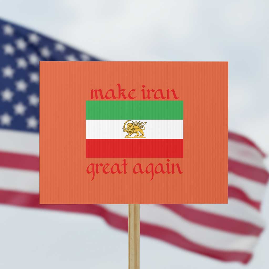 Make Iran Great Again Protest Sign Vintage Lion and Sun Flag Patriotic Iranian Pride TS02 Horizontal 18