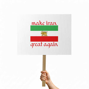 Make Iran Great Again Protest Sign Vintage Lion and Sun Flag Patriotic Iranian Pride TS02 Horizontal 18" × 24" White Print Your Wear