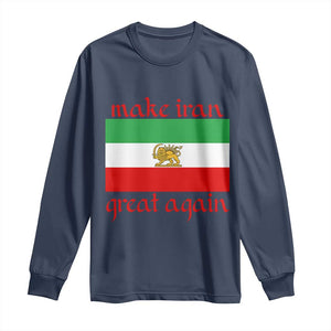 Make Iran Great Again Long Sleeve Shirt Vintage Lion and Sun Flag Patriotic Iranian Pride TS02 Navy Print Your Wear