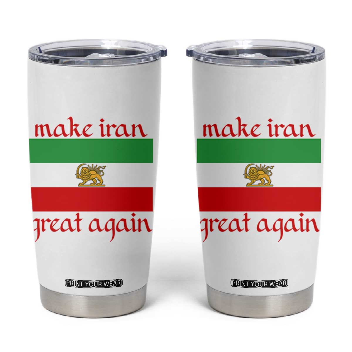 Make Iran Great Again Tumbler Cup Vintage Lion and Sun Flag Patriotic Iranian Pride TS02 White Print Your Wear