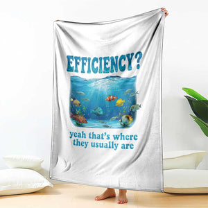 Efficiency Is Fish In Sea Funny Fish Pun Dad Joke Throw Blanket Yeah Thats Where They Usually Are Marine Life Ocean Humor