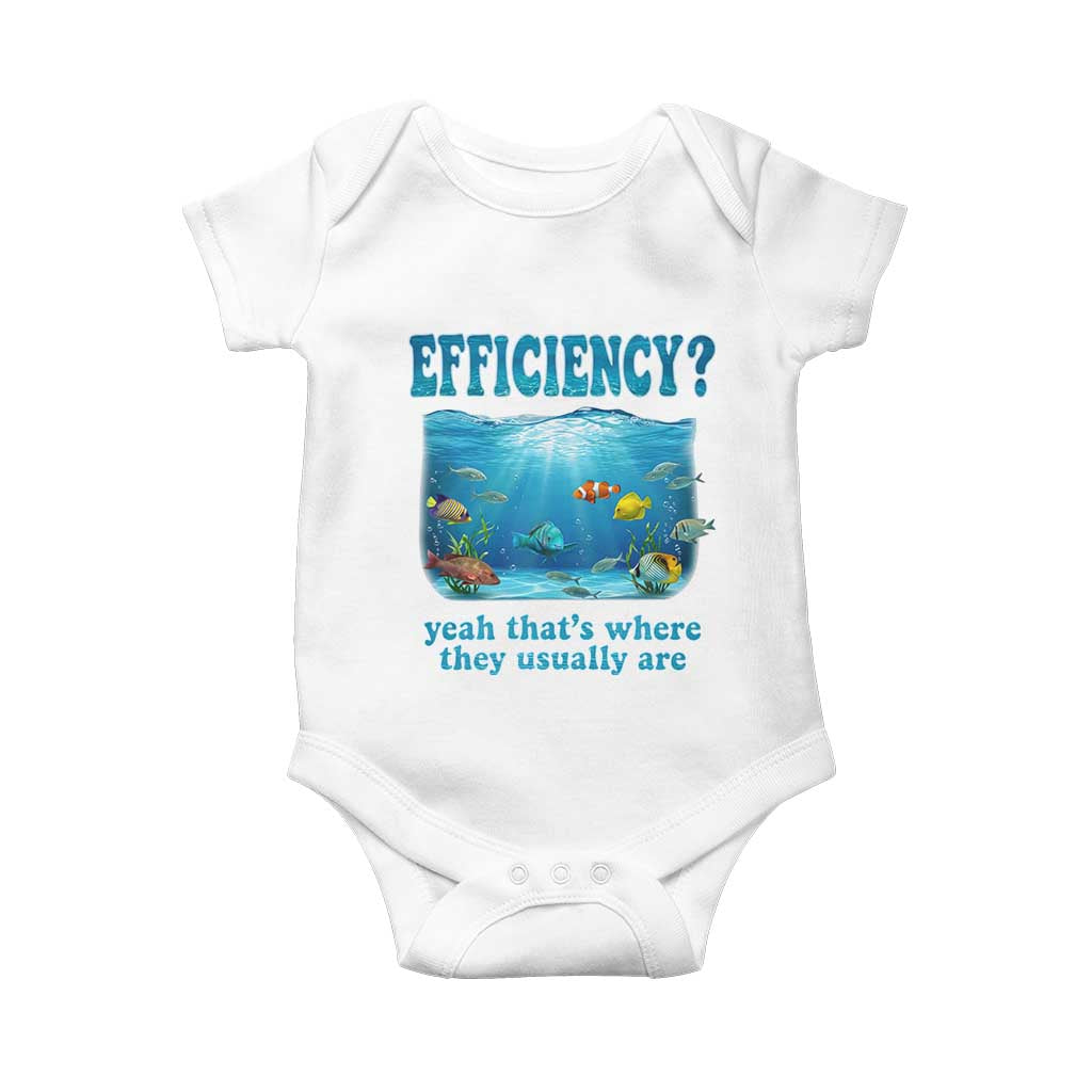 Efficiency Is Fish In Sea Funny Fish Pun Dad Joke Baby Onesie Yeah Thats Where They Usually Are Marine Life Ocean Humor TS02 White Print Your Wear
