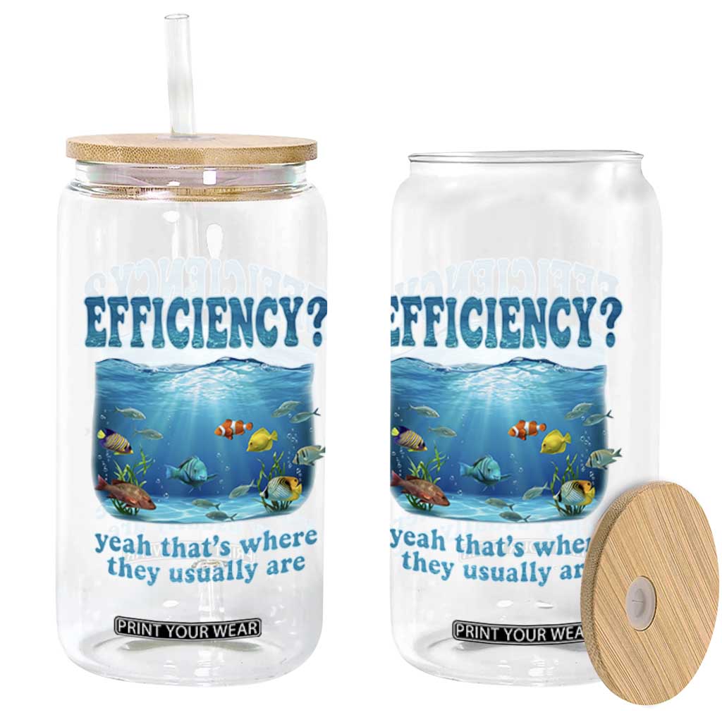Efficiency Is Fish In Sea Funny Fish Pun Dad Joke Glass Can Yeah Thats Where They Usually Are Marine Life Ocean Humor