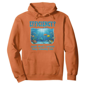 Efficiency Is Fish In Sea Funny Fish Pun Dad Joke Hoodie Yeah Thats Where They Usually Are Marine Life Ocean Humor