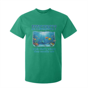 Efficiency Is Fish In Sea Funny Fish Pun Dad Joke T Shirt For Kid Yeah Thats Where They Usually Are Marine Life Ocean Humor