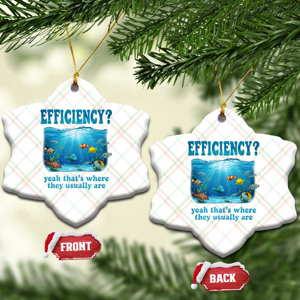 Efficiency Is Fish In Sea Funny Fish Pun Dad Joke Ceramic Ornament Yeah Thats Where They Usually Are Marine Life Ocean Humor