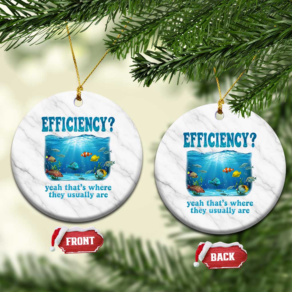 Efficiency Is Fish In Sea Funny Fish Pun Dad Joke Ceramic Ornament Yeah Thats Where They Usually Are Marine Life Ocean Humor TS02 1pc White Marble Print Your Wear
