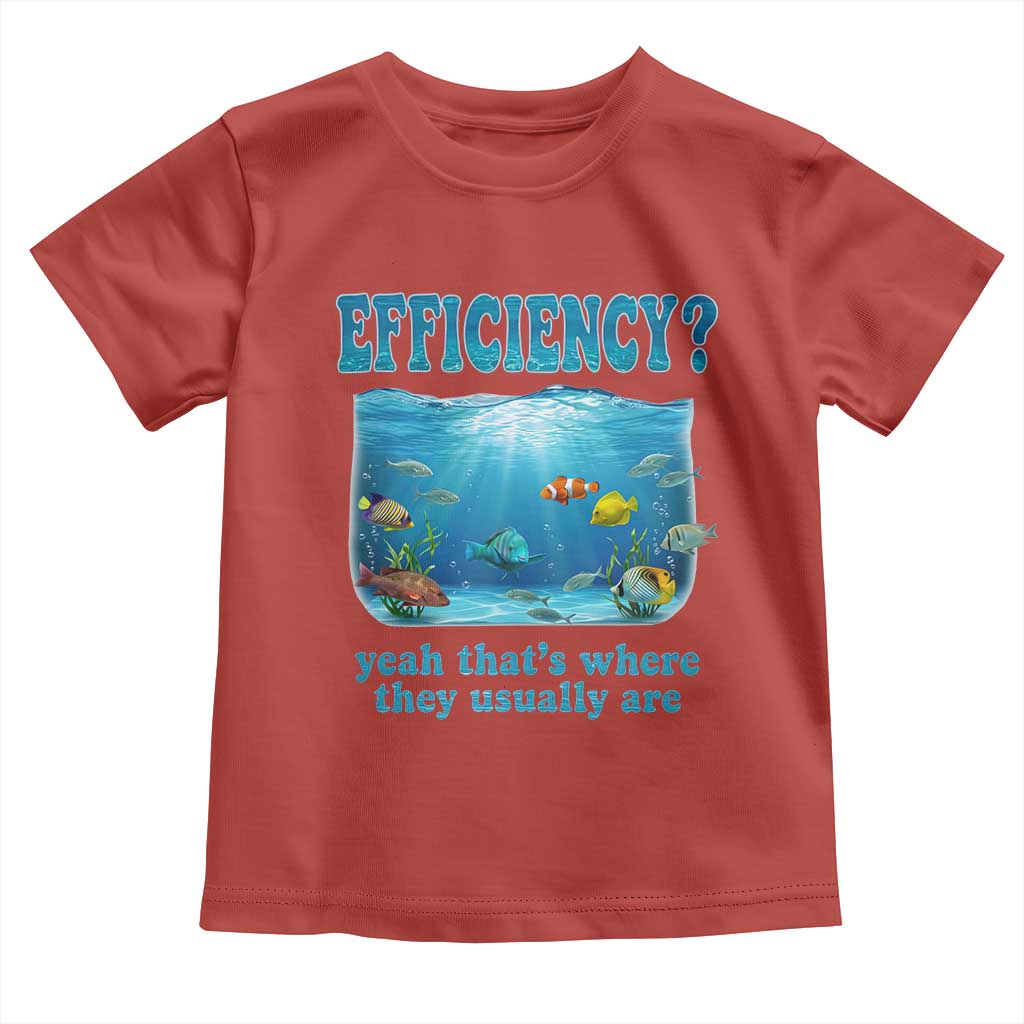 Efficiency Is Fish In Sea Funny Fish Pun Dad Joke Toddler T Shirt Yeah Thats Where They Usually Are Marine Life Ocean Humor