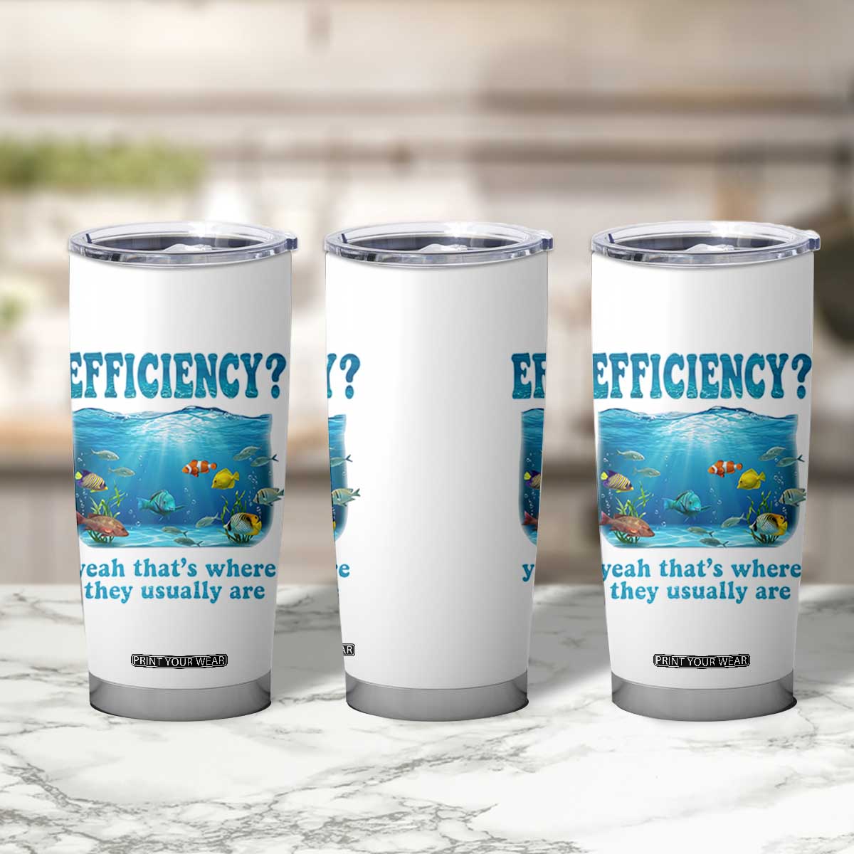 Efficiency Is Fish In Sea Funny Fish Pun Dad Joke Tumbler Cup Yeah Thats Where They Usually Are Marine Life Ocean Humor