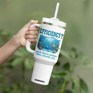 Efficiency Is Fish In Sea Funny Fish Pun Dad Joke Tumbler With Handle Yeah Thats Where They Usually Are Marine Life Ocean Humor