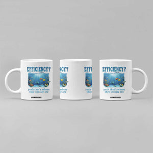 Efficiency Is Fish In Sea Funny Fish Pun Dad Joke Coffee Mug Yeah Thats Where They Usually Are Marine Life Ocean Humor