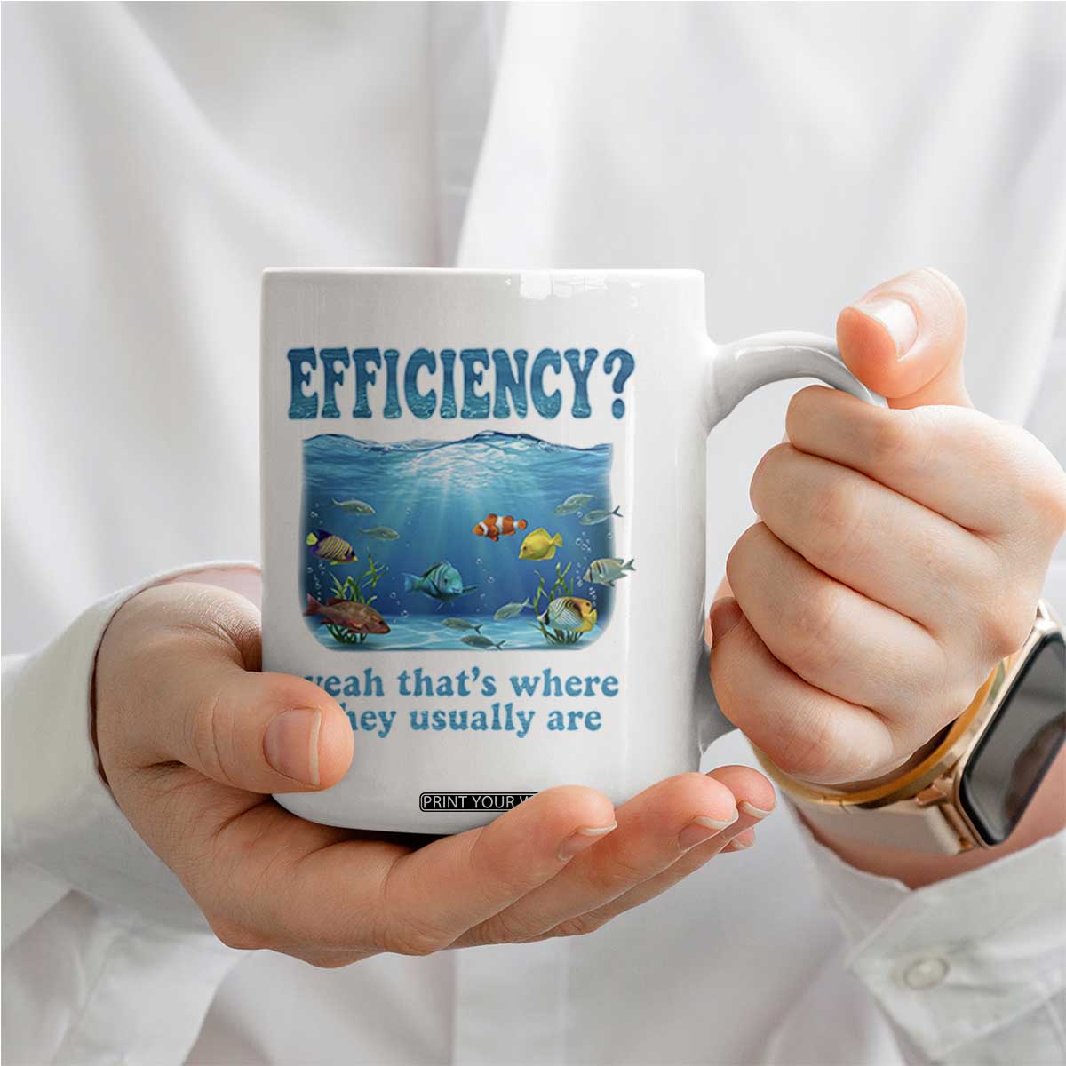 Efficiency Is Fish In Sea Funny Fish Pun Dad Joke Coffee Mug Yeah Thats Where They Usually Are Marine Life Ocean Humor