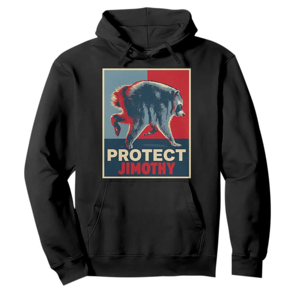 Protect Jimothy Seattle Raccoon Supporter Hoodie Hope Style Poster Parody Graphic TS02 Black Print Your Wear