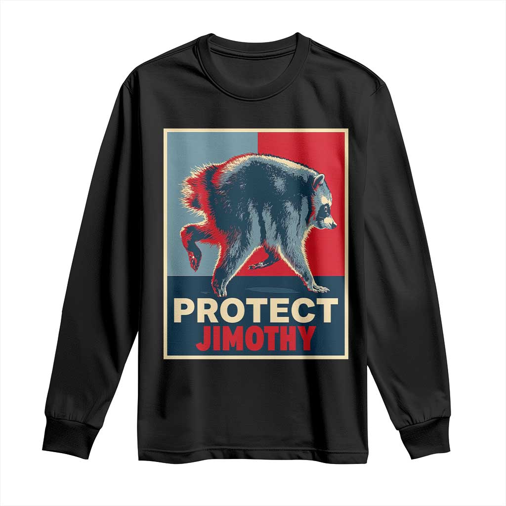 Protect Jimothy Seattle Raccoon Supporter Long Sleeve Shirt Hope Style Poster Parody Graphic TS02 Black Print Your Wear