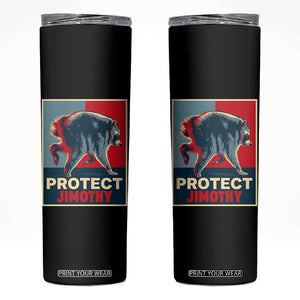 Protect Jimothy Seattle Raccoon Supporter Skinny Tumbler Hope Style Poster Parody Graphic