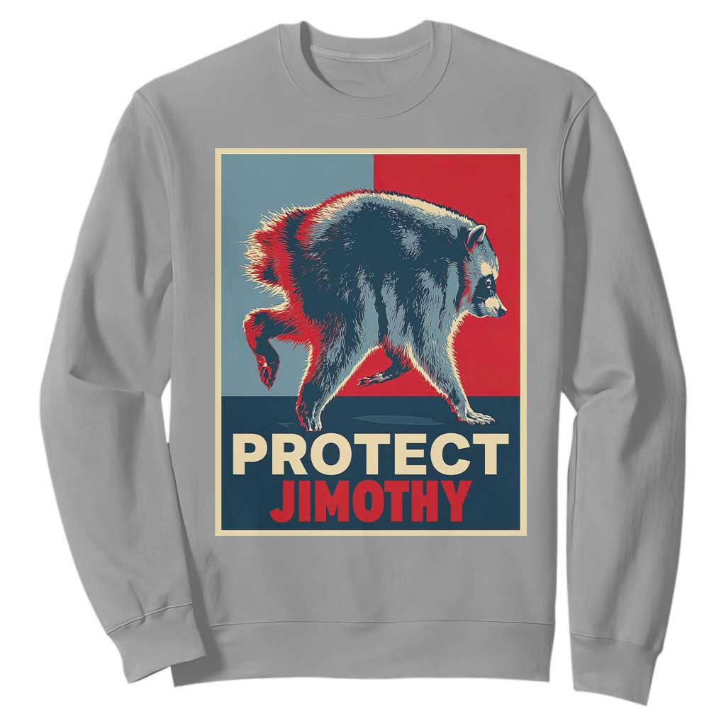 Protect Jimothy Seattle Raccoon Supporter Sweatshirt Hope Style Poster Parody Graphic
