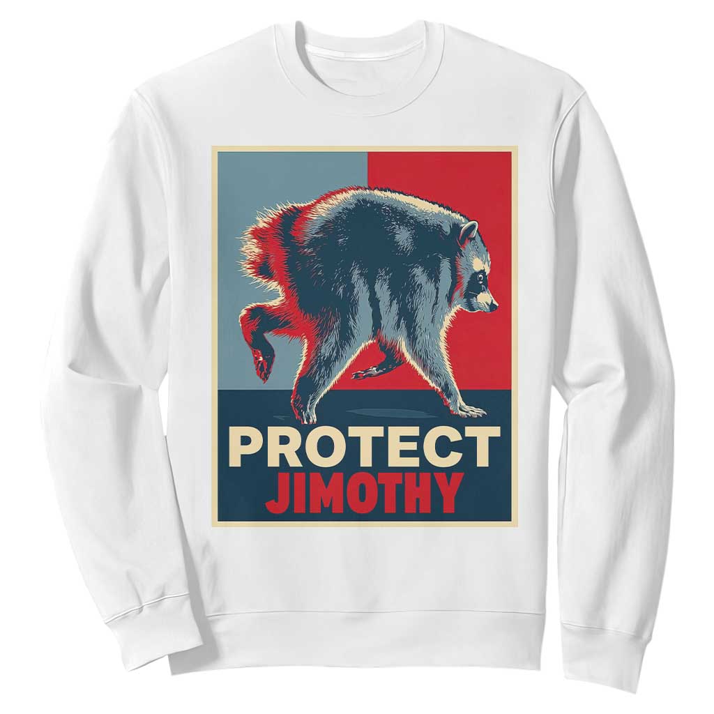Protect Jimothy Seattle Raccoon Supporter Sweatshirt Hope Style Poster Parody Graphic