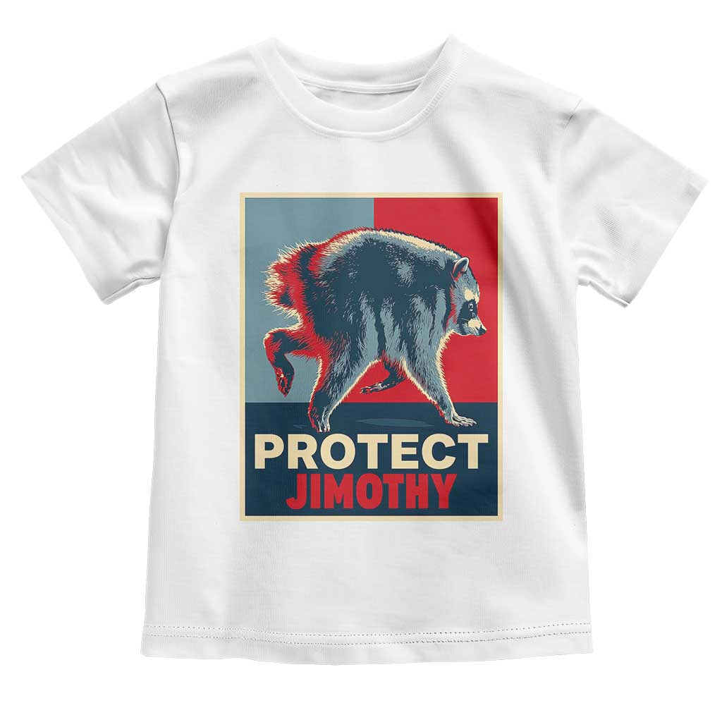 Protect Jimothy Seattle Raccoon Supporter Toddler T Shirt Hope Style Poster Parody Graphic