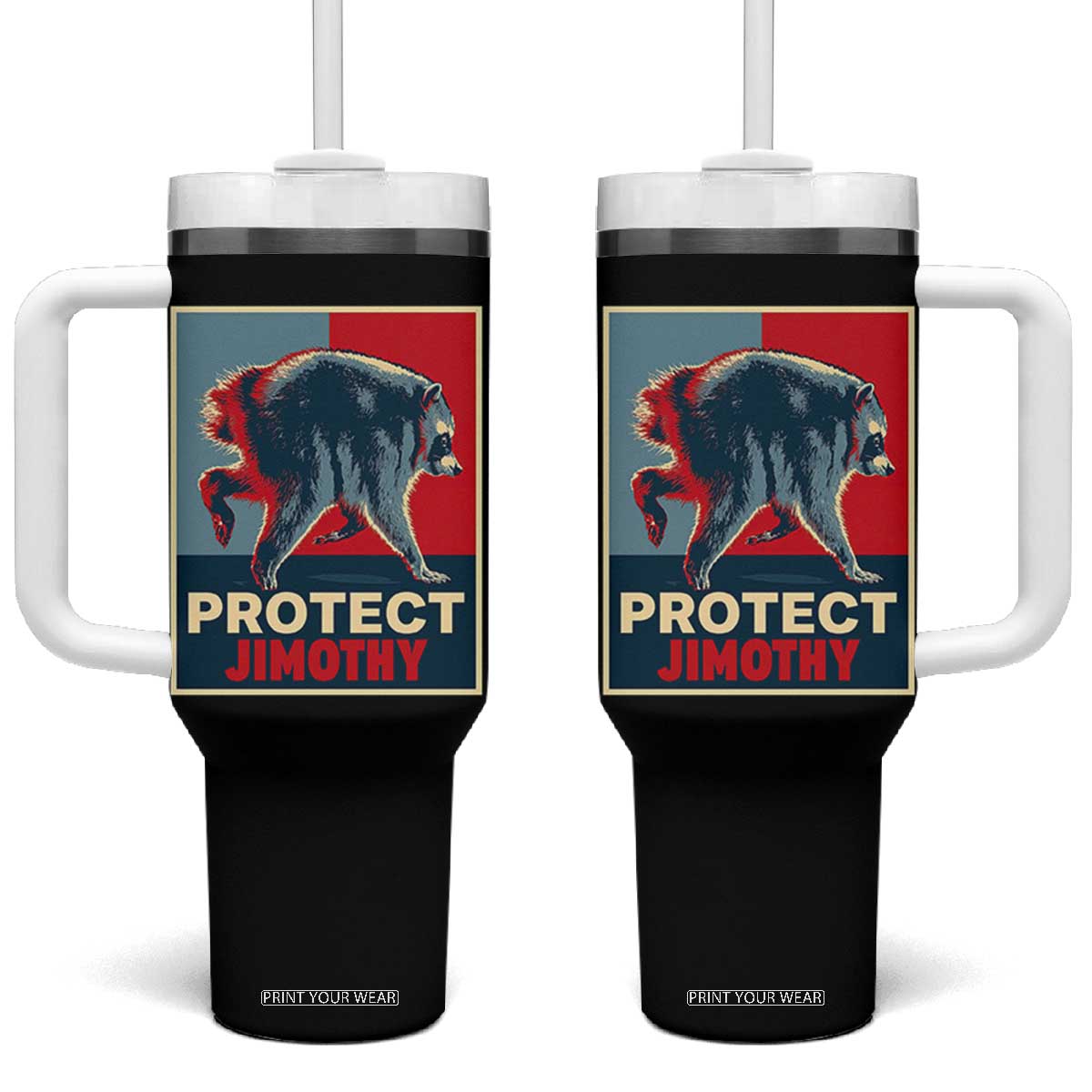 Protect Jimothy Seattle Raccoon Supporter Tumbler With Handle Hope Style Poster Parody Graphic TS02 One Size: 40 oz Black Print Your Wear