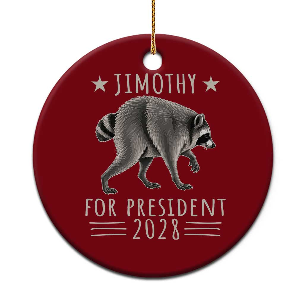 Jimothy For President 2028 Parody Ceramic Ornament Funny Viral Seattle Raccoon Lover TS02 1pc Red Print Your Wear