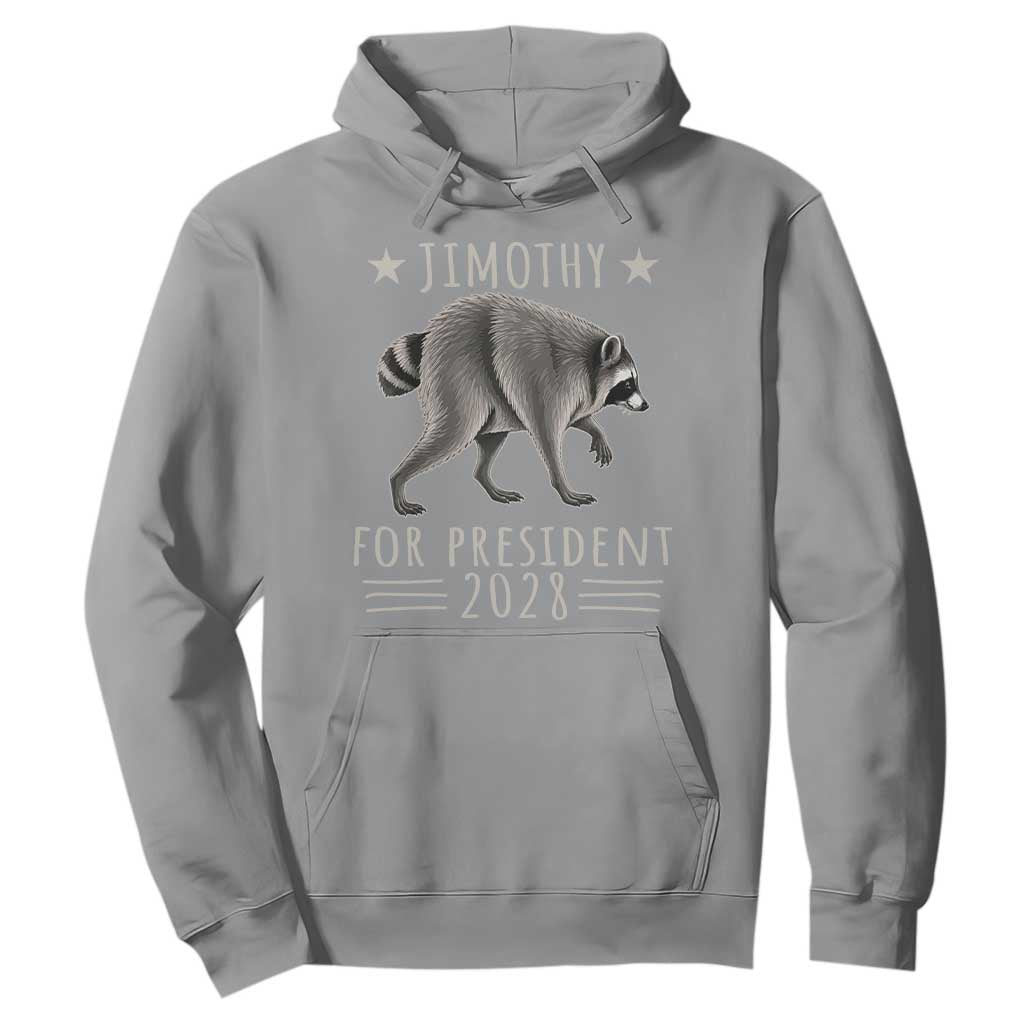 Jimothy For President 2028 Parody Hoodie Funny Viral Seattle Raccoon Lover