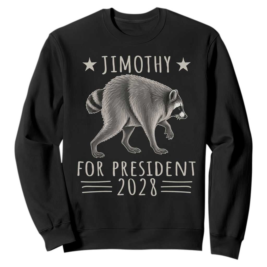 Jimothy For President 2028 Parody Sweatshirt Funny Viral Seattle Raccoon Lover