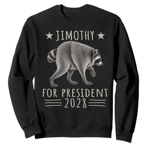 Jimothy For President 2028 Parody Sweatshirt Funny Viral Seattle Raccoon Lover