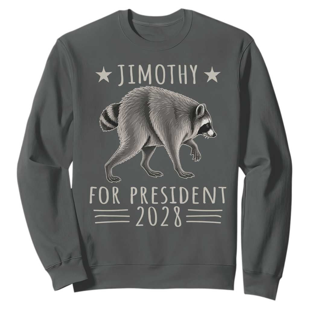 Jimothy For President 2028 Parody Sweatshirt Funny Viral Seattle Raccoon Lover