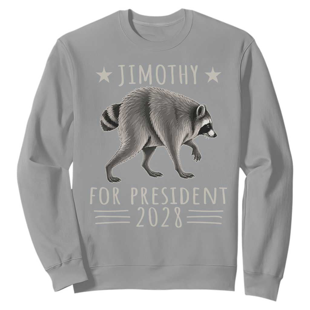 Jimothy For President 2028 Parody Sweatshirt Funny Viral Seattle Raccoon Lover
