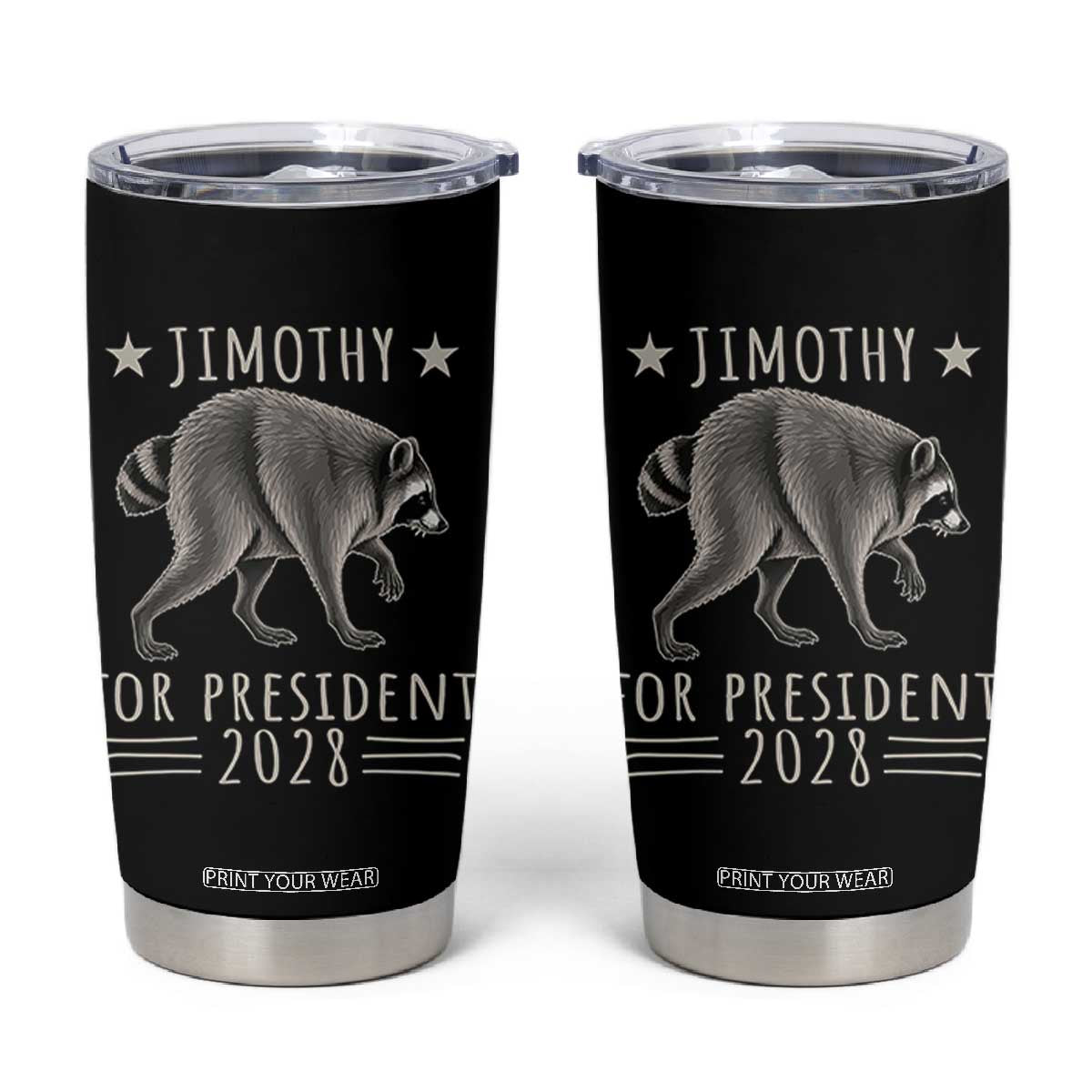 Jimothy For President 2028 Parody Tumbler Cup Funny Viral Seattle Raccoon Lover