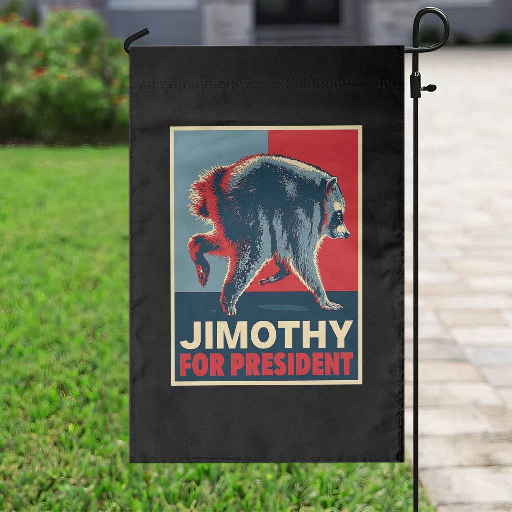 Jimothy For President Parody Garden Flag Hope Style Viral Seattle Raccoon Graphic