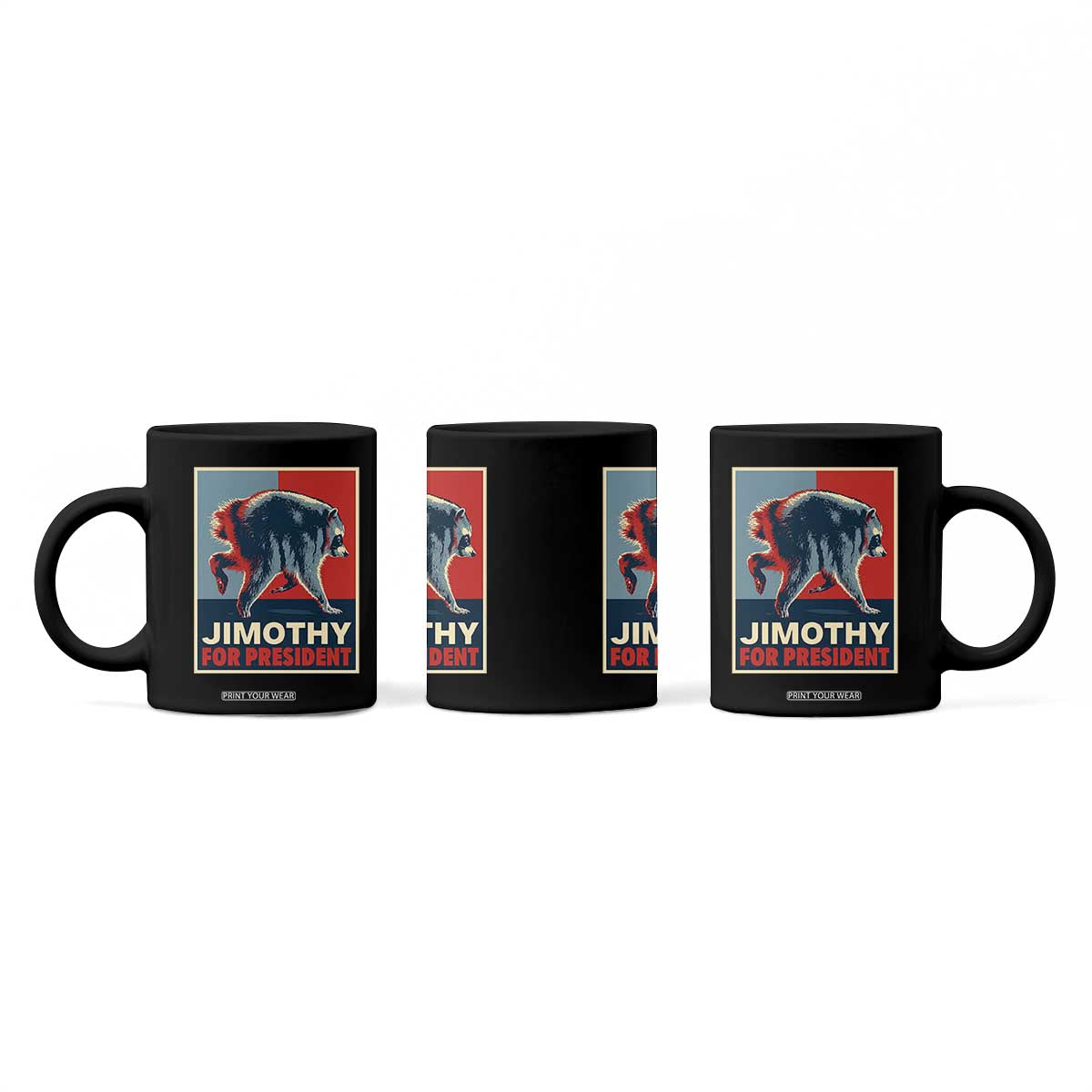 Jimothy For President Parody Coffee Mug Hope Style Viral Seattle Raccoon Graphic