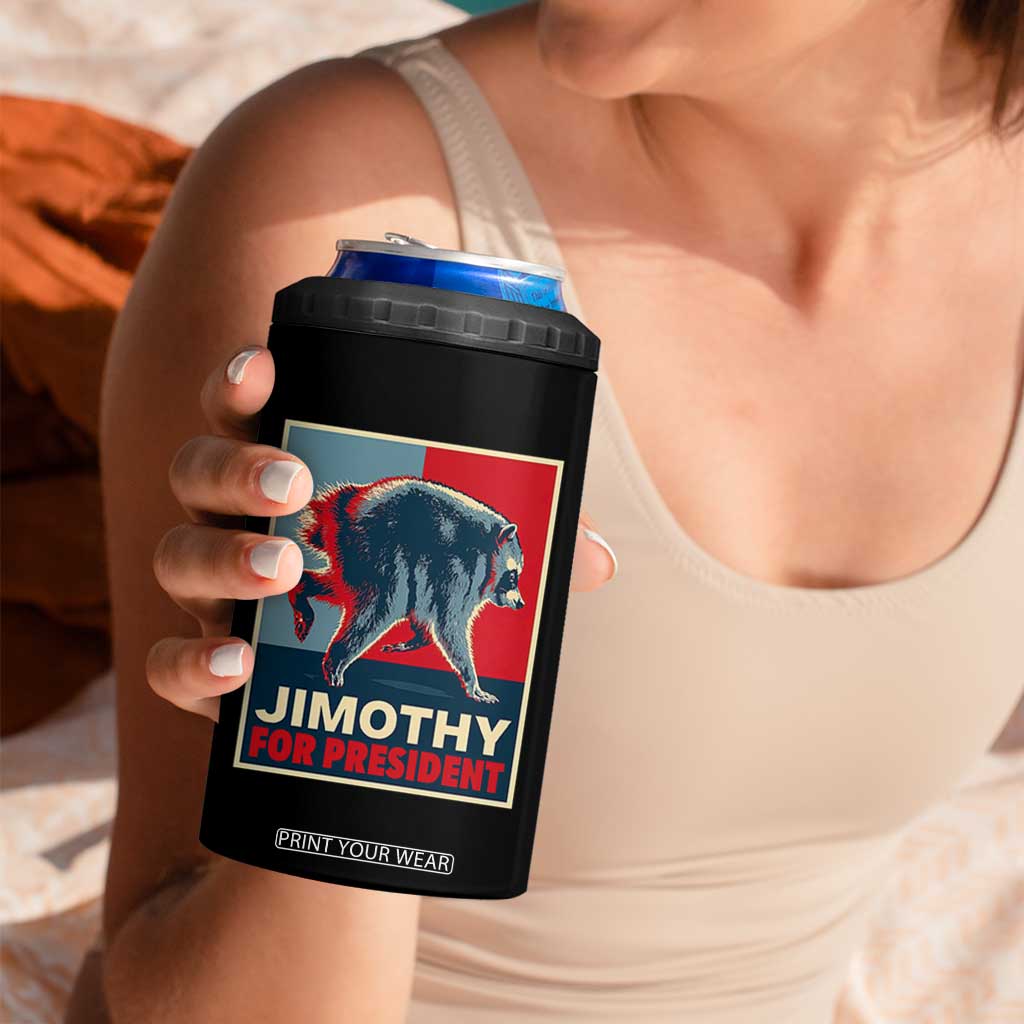 Jimothy For President Parody 4 in 1 Can Cooler Tumbler Hope Style Viral Seattle Raccoon Graphic