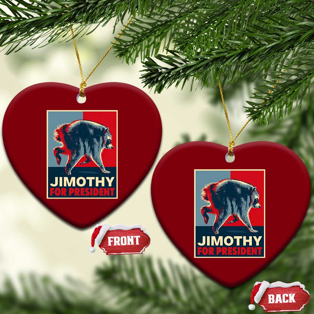 Jimothy For President Parody Ceramic Ornament Hope Style Viral Seattle Raccoon Graphic
