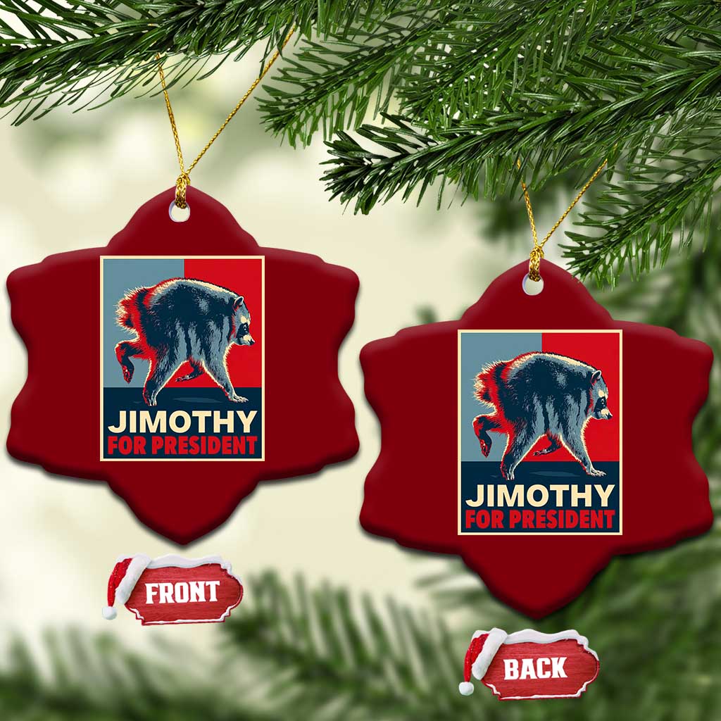 Jimothy For President Parody Ceramic Ornament Hope Style Viral Seattle Raccoon Graphic