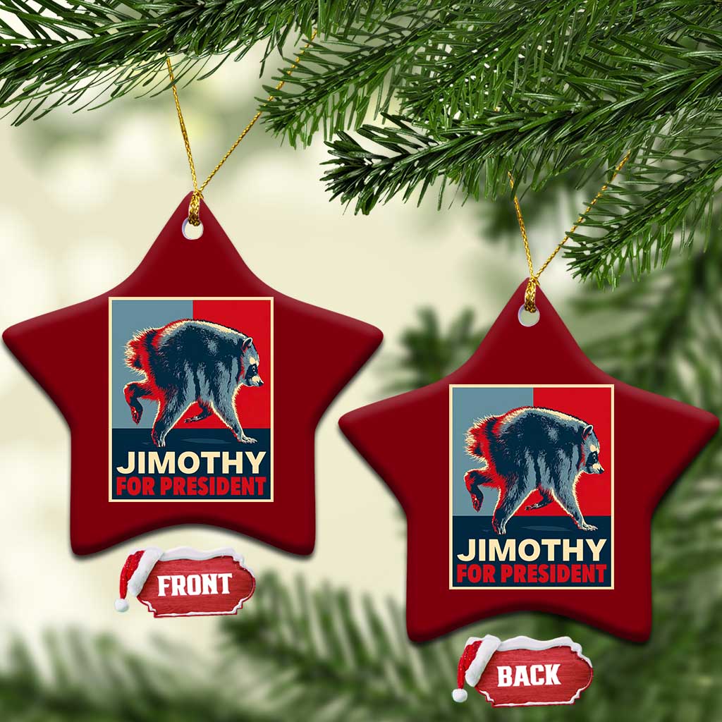 Jimothy For President Parody Ceramic Ornament Hope Style Viral Seattle Raccoon Graphic