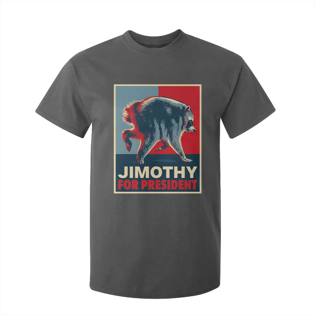 Jimothy For President Parody T Shirt For Kid Hope Style Viral Seattle Raccoon Graphic