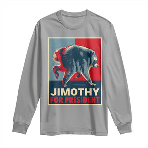 Jimothy For President Parody Long Sleeve Shirt Hope Style Viral Seattle Raccoon Graphic