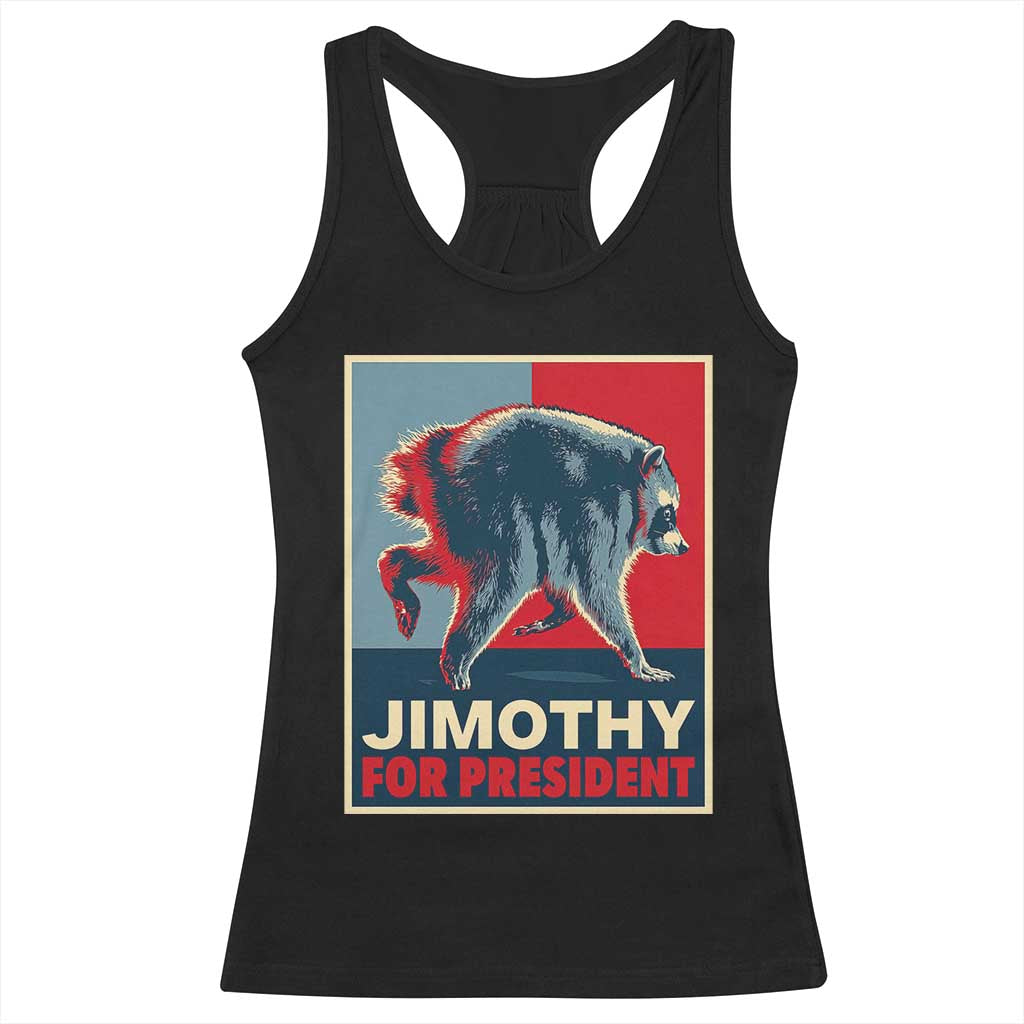 Jimothy For President Parody Racerback Tank Top Hope Style Viral Seattle Raccoon Graphic TS02 Black Print Your Wear