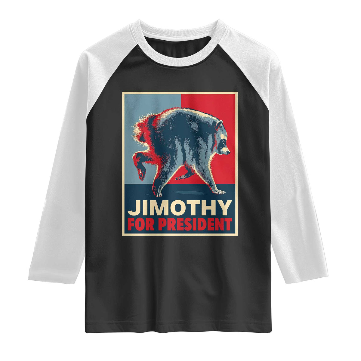 Jimothy For President Parody Raglan Shirt Hope Style Viral Seattle Raccoon Graphic