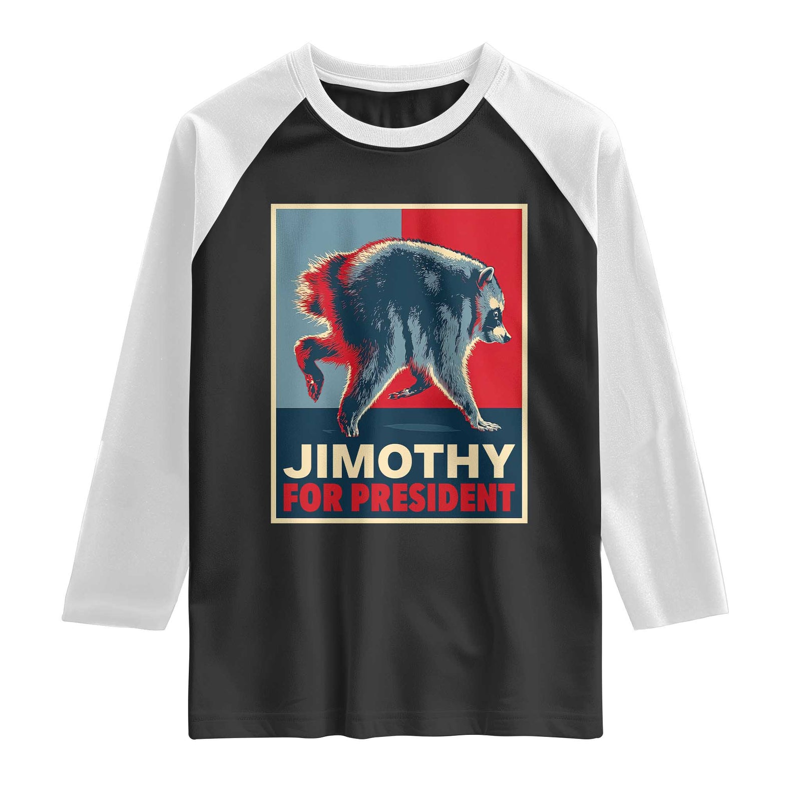 Jimothy For President Parody Raglan Shirt Hope Style Viral Seattle Raccoon Graphic TS02 Black White Print Your Wear