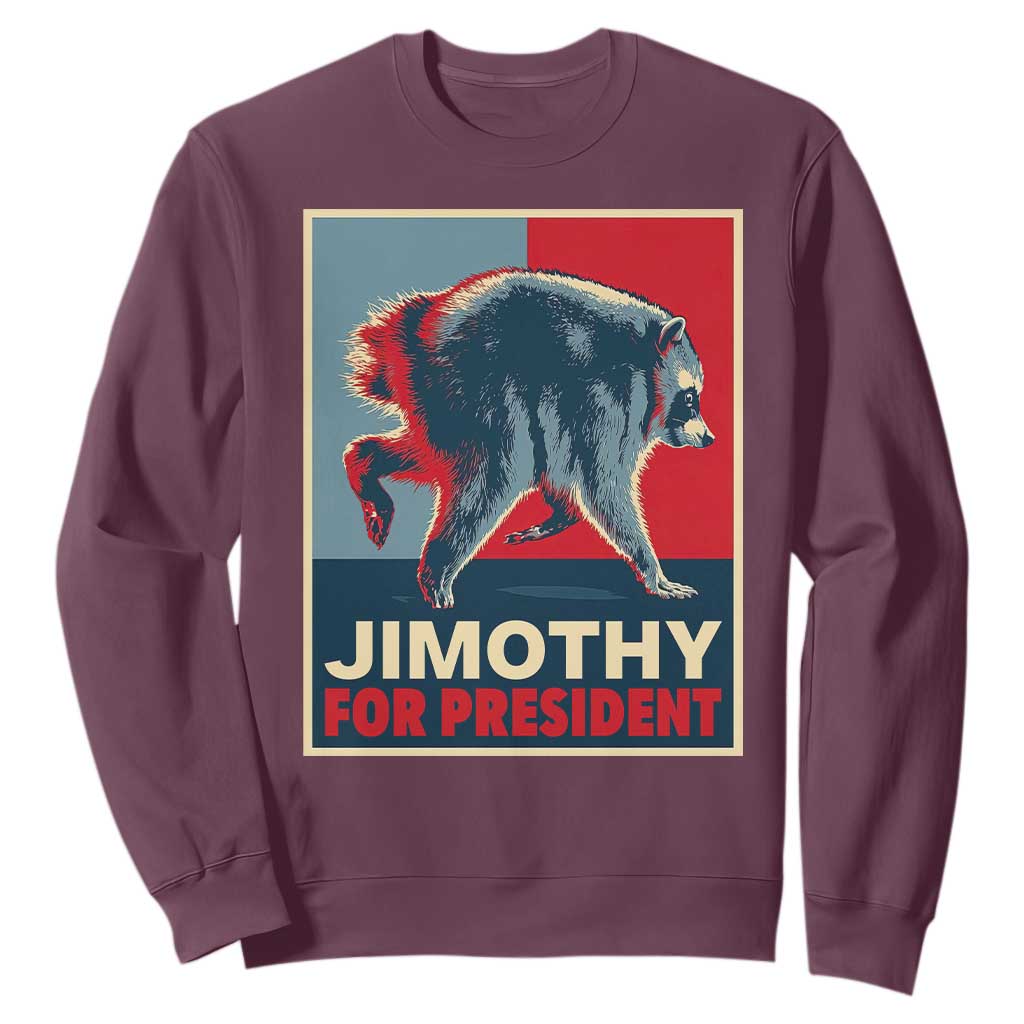Jimothy For President Parody Sweatshirt Hope Style Viral Seattle Raccoon Graphic